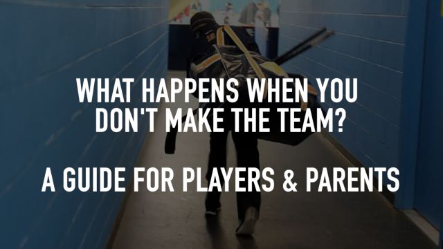 What Happens when you Don't Make the Team? A Guide for Players & Parents