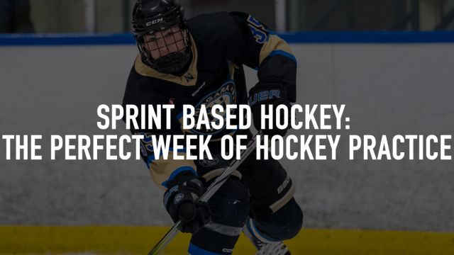 Sprint Based Hockey: The Perfect Week of Hockey Practice