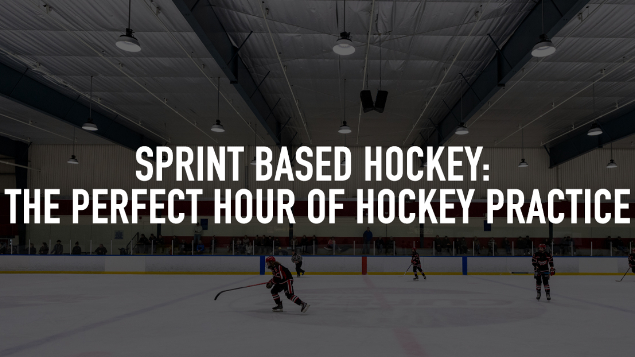 Sprint Based Hockey: The Perfect Hour of Hockey Practice