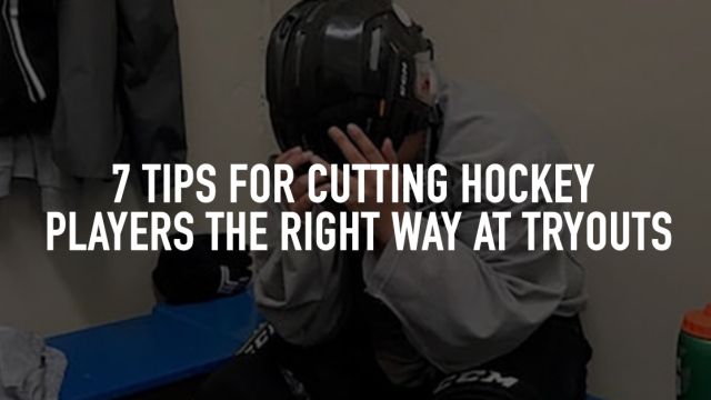 7 Tips for Cutting Hockey Players the Right Way at Tryouts