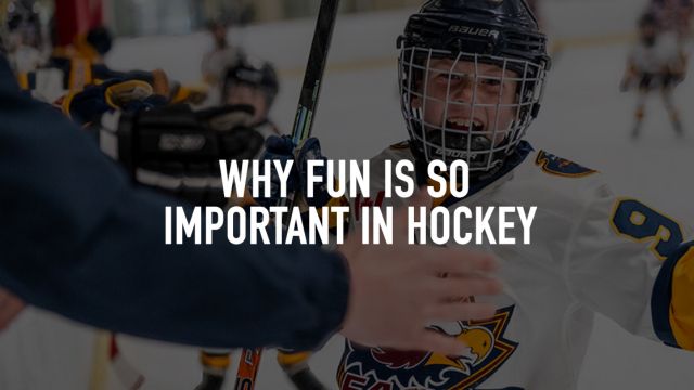 Why Fun is so Important in Hockey